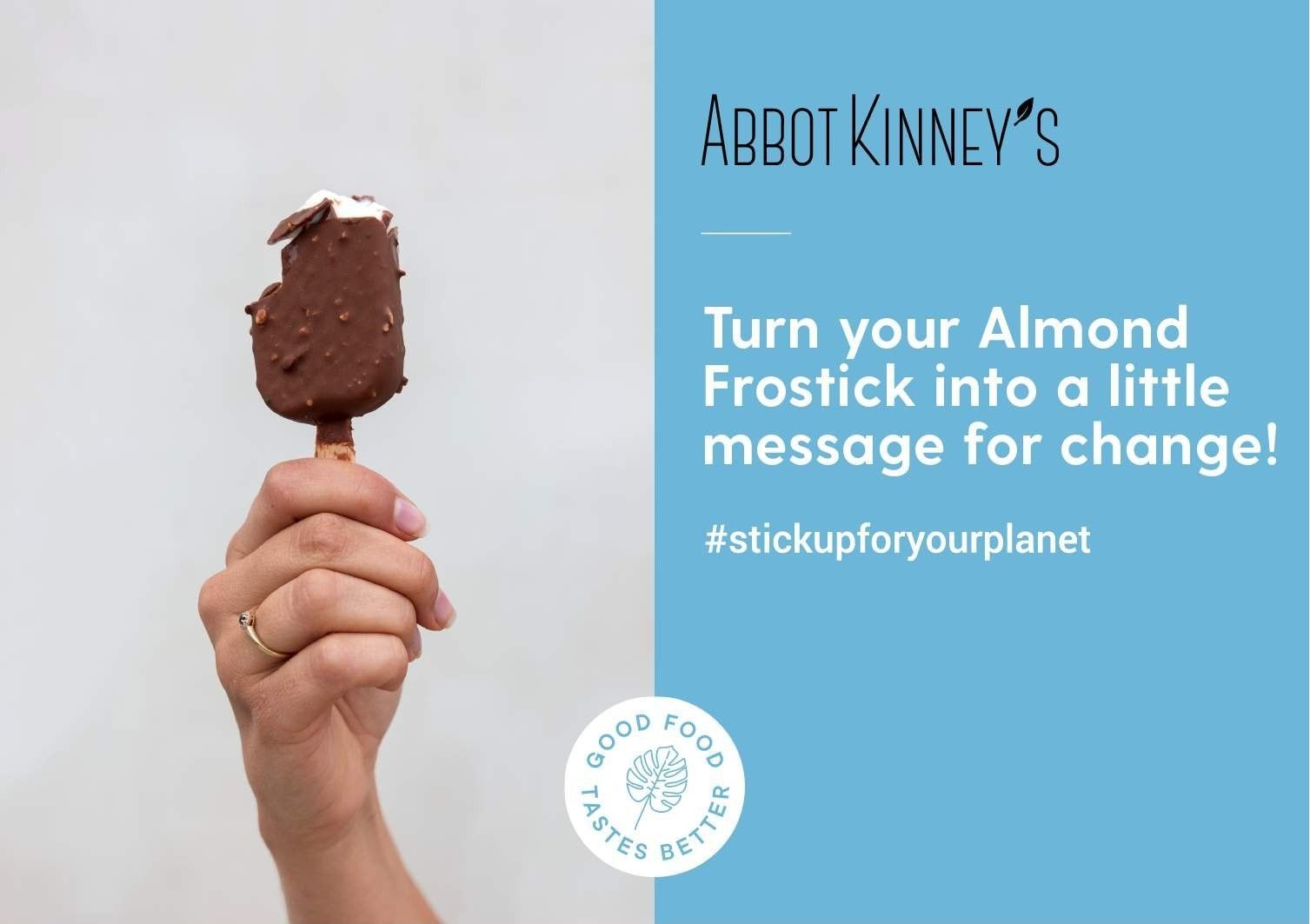 Socialuiting: een hand met een Almond Frostick en de tekst Turn your Almond Frostick into a little message for change, met de hashtag stickupforyourplanet.