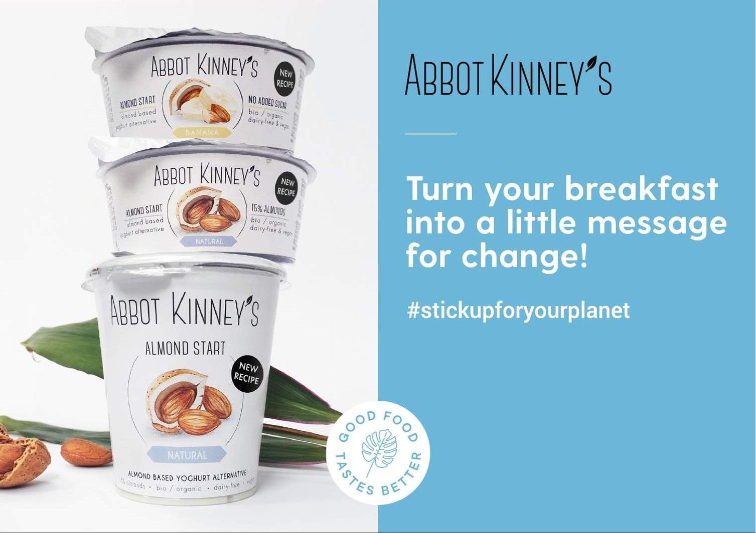 Socialuiting: drie bekers Almond Start-yoghurt met de tekst Turn your breakfast into a little message for change, met de hashtag stickupforyourplanet.